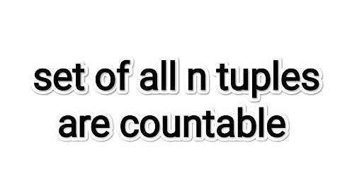 set of all n tuples are countable