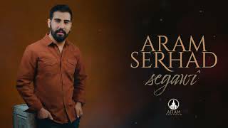 ARAM SERHAD - SEGAWÎ [AKUSTÎK / ZINDÎ]