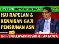 Isu Rapelan & Kenaikan Gaji Pensiunan ASN, Ini Penjelasan Resmi dan Faktanya