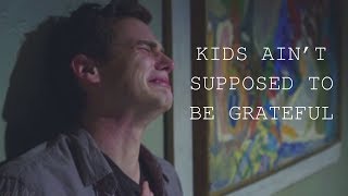 Sad Multifandom | Kids ain't supposed to be grateful