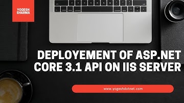 Deployment of asp net core web API 3 1 on IIS Server | Hindi