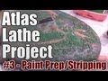 Atlas lathe restoration project 3  stripping  paint prep