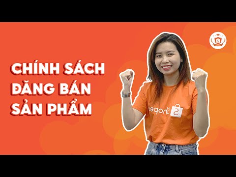 (Phần 1) Hướng Dẫn Đăng Bán Sản Phẩm Trên Shopee | Bán Hàng Shopee Hiệu Quả | Shopee Uni