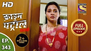 Crime Patrol Satark Season 2 - Ep 343 - Full Episode - 17th February, 2021