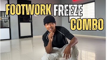 Footwork to freeze Combo for beginners by Bimal Rana
