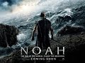 NOAH Official Trailer 2014