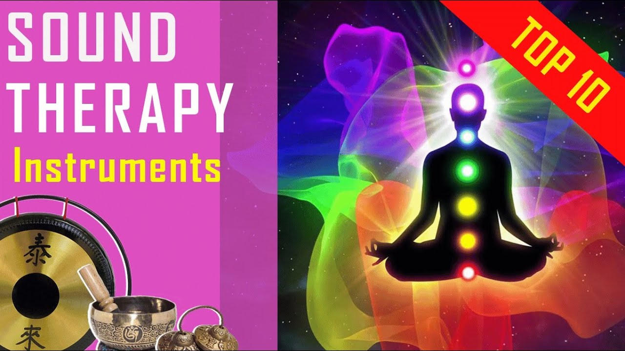 Top 10 Sound Therapy Instruments used during Meditation and Yoga Sessions