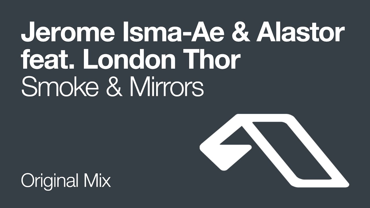 Jerome Isma-Ae & Alastor feat. London Thor - Smoke & Mirrors akkoorden