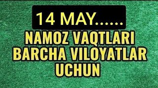 14 MAY namoz vaqtlari / 5 mahal namoz vaqtlari / kunlik namoz vaqtlari / кунлик намоз вактлари