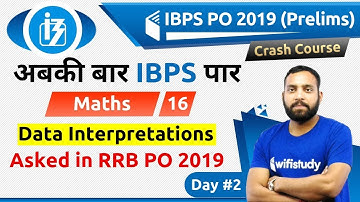 4:00 PM - IBPS PO 2019 (Pre) | Maths by Arun Sir | Data Interpretations (Asked in RRB PO 2019)