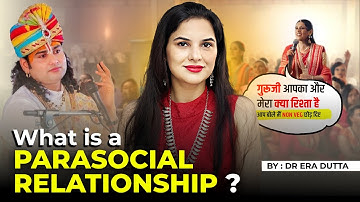 What is a parasocial relationship? Explains Dr Era Dutta Psychiatrist India