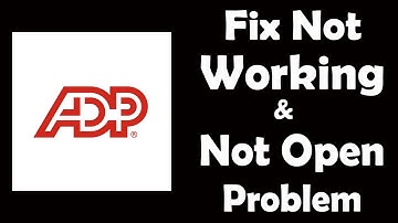 How To Fix ADP Mobile App Not Working | ADP Mobile Not Open Problem | PSA 24