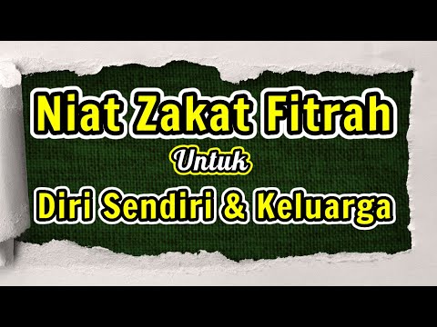 Bacaan Niat Zakat Fitrah untuk Diri Sendiri dan Keluarga