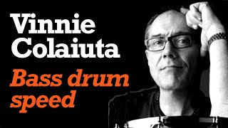Vinnie Colaiuta: How to build speed on the bass drum