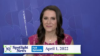 NJ Spotlight News: April 1, 2022