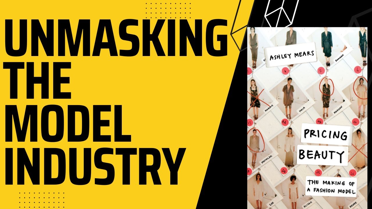 Unmasking the Model Industry The Dark Truth Behind the Glamour