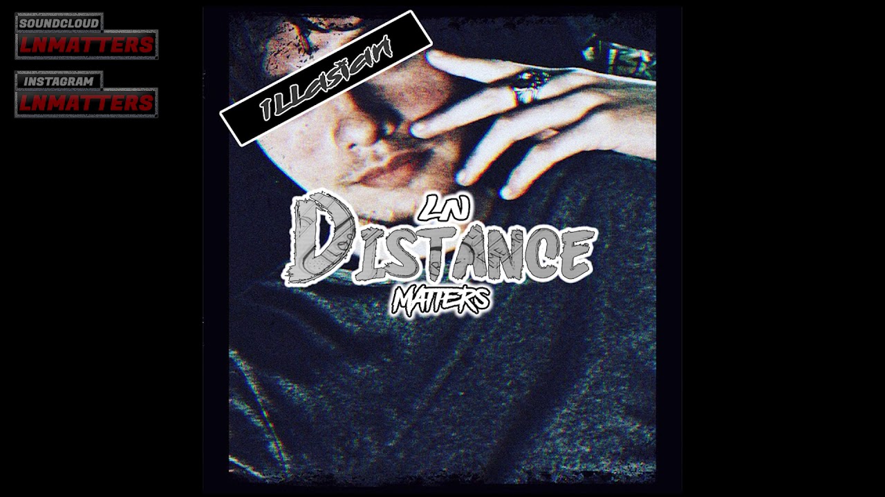 ILLasian - Distance (Prod By. LNMatters)