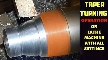 Taper turning operation on lathe machine with all settings | Lathe operation | TAPER TURNING