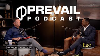 Prevailing Over Ego | Steven Jones and Cornelius Williams