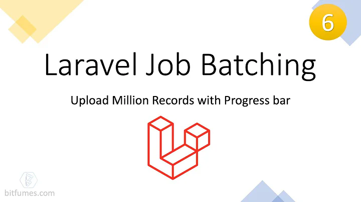 6. Laravel Job Batching | Upload million records | Queue job to upload big file
