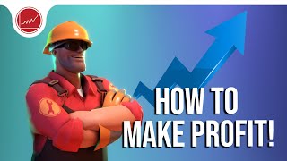 [TF2] A Beginner's Guide to Making Profit!