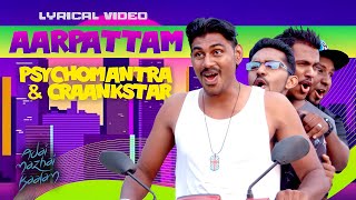 Aarpattam feat. Psychomantra | Craankstar // Adai Mazhai Kaalam OST 2023