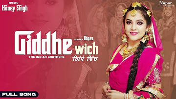 Giddhe Wich | Bopaz | Honey Singh | Punjabi All Time Hit Song | Nupur Audio