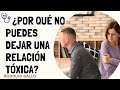 Por qué no puedes dejar una relación tóxica?