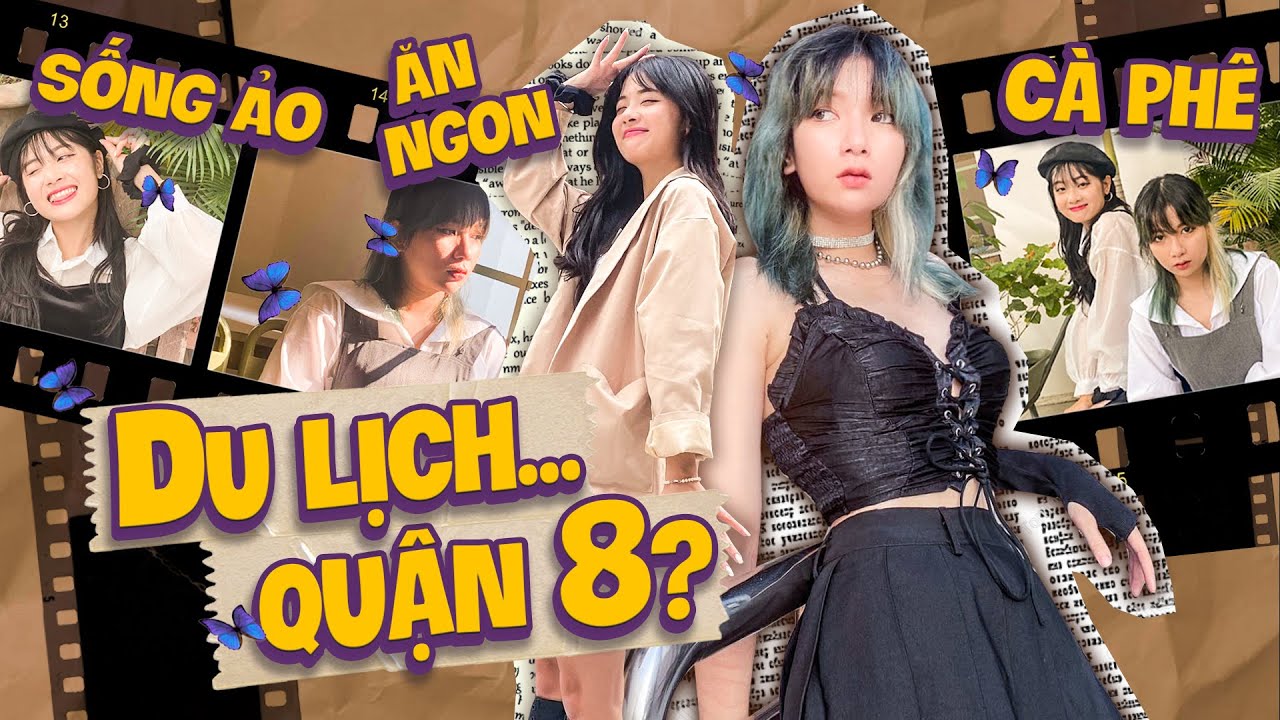 địa điểm sống ảo ở sài gòn Update Du Lịch Quận 8 Cùng Mel TV | Sài Gòn Có Gì Hot? (Địa Điểm Sống Ảo, Cà Phê Đẹp...)