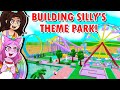 Building Silly A THEMEPARK !!! (Roblox)