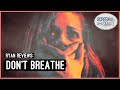 Don&#39;t Breathe | Ryan Reviews