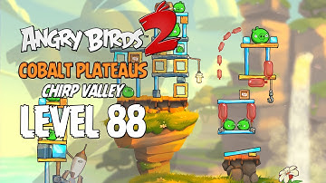 Angry Birds 2 Level 88 Cobalt Plateaus Chirp Valley 3 Star Walkthrough