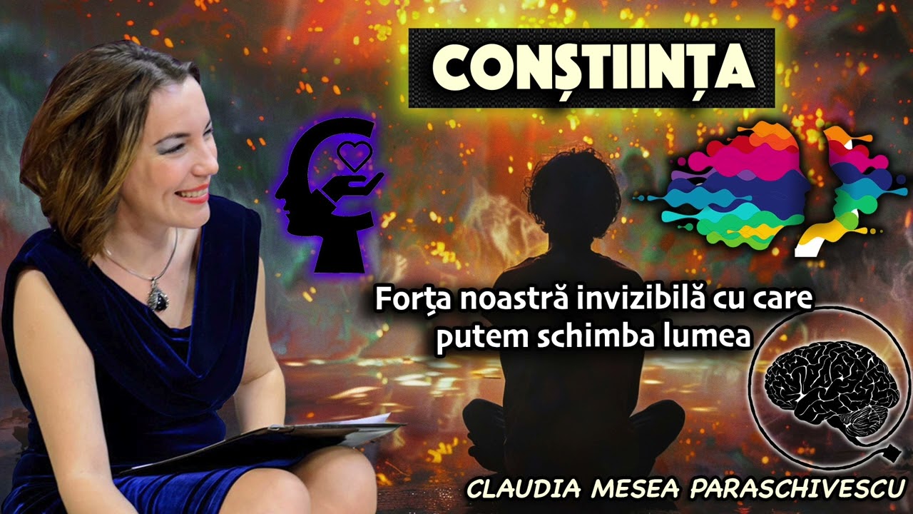 Constiinta - Forta noastra invizibila cu care putem schimba lumea