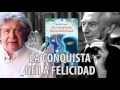 Fernando Villegas - La conquista de la felicidad (Bertrand Russell)