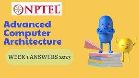 Advanced Computer Architecture  | Week 1 Quiz | Assignment 1 Solution | NPTEL | SWAYAM 2023