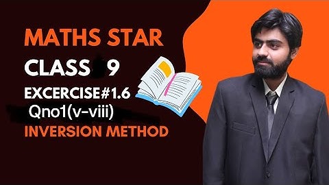 Class 9 Maths Exercise 1.6 Qno1(v-viii) || 9th Class Math Inversion Method #education #maths #qno6