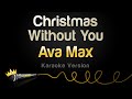 Ava Max Christmas Without You Karaoke Version mp3
