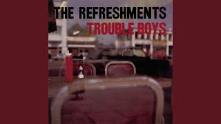 Video thumbnail of "The Refreshments - Trouble boys"