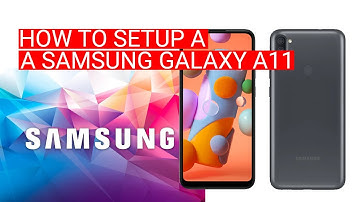 How To Setup A Samsung Galaxy A11 |  Samsung Galaxy A11 Complete Setup Guide | Samsung Galaxy A11