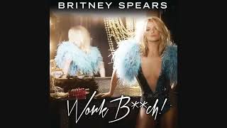 Britney Spears - Work B**ch