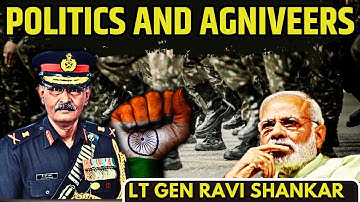 Politics and Agniveers • Moving towards a patriotic nation • Lt Gen Ravi Shankar (R)