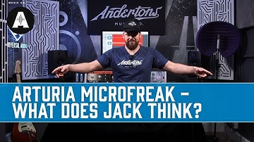 The Arturia Microfreak - What does Jack think?