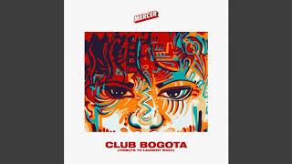 MERCER - Club Bogota (Extended)