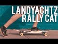 Rally Cat - Ultra Rocker Longboard