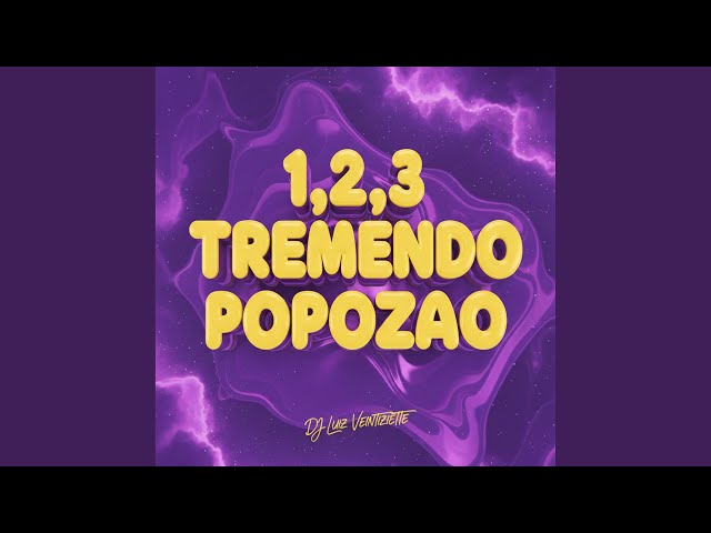 1,2,3 Tremendo Popozao