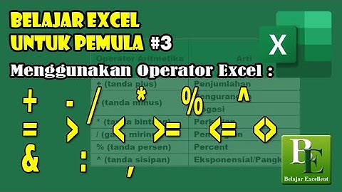Belajar Excel Untuk Pemula  #3 : Cara Menggunakan Operator Excel (Excel Operators)