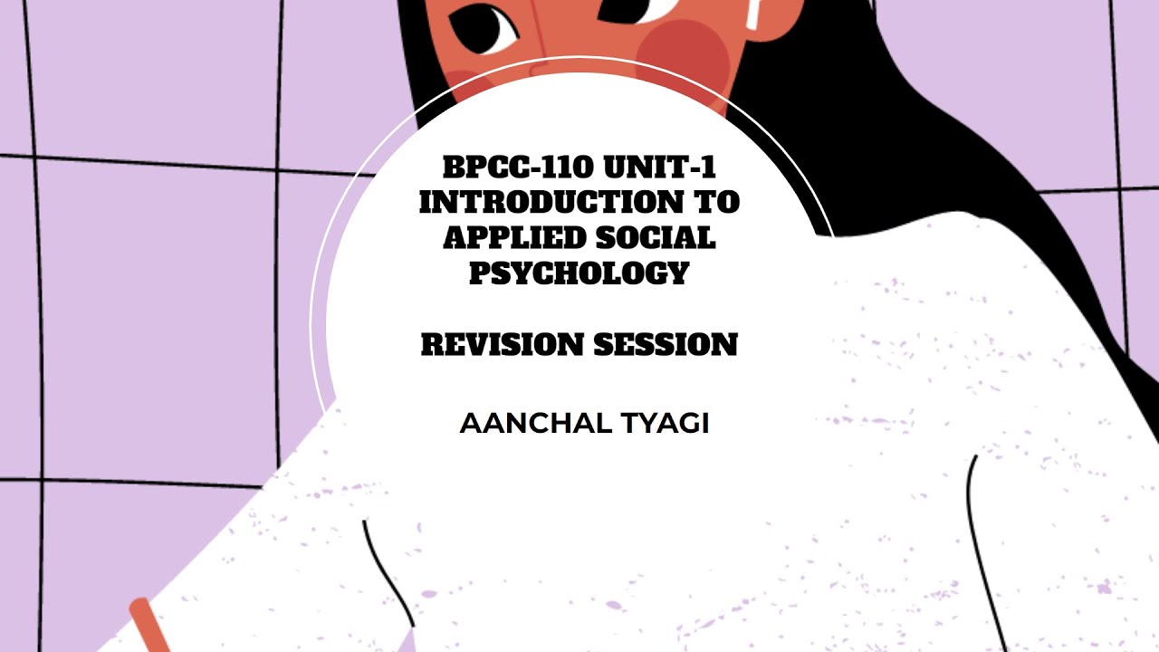 BPCC-110 UNIT-1 INTRODUCTION TO APPLIED SOCIAL PSYCHOLOGY -REVISION ...