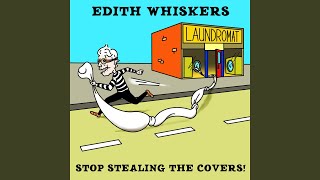 Video thumbnail of "Edith Whiskers - Call Your Girlfriend"