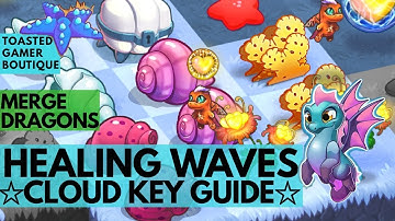 Merge Dragons Healing Waves Event Cloud Key Guide Part 1 of 2 • Tips & Tricks Guide Live#2 ☆☆☆