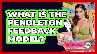 What Is The Pendleton Feedback Model